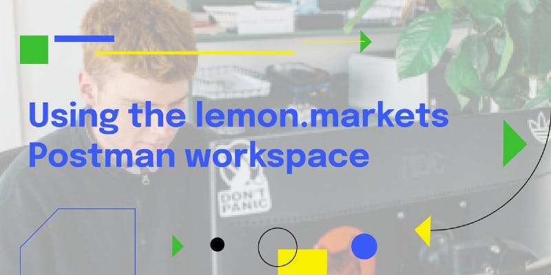 Title Card for the Article "Using the lemon.markets Postman workspace"