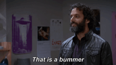 GIF about stating "That is a bummer"